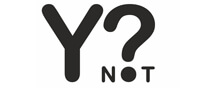 Y NOT?
